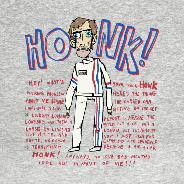 Herbie HONK Shirt (Front Only) by CriticalBitCast